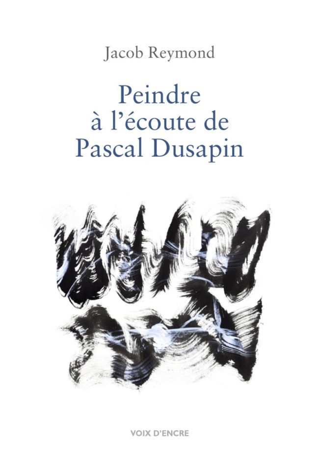 Peindre à l'écoute de Pascal Dusapin - 1