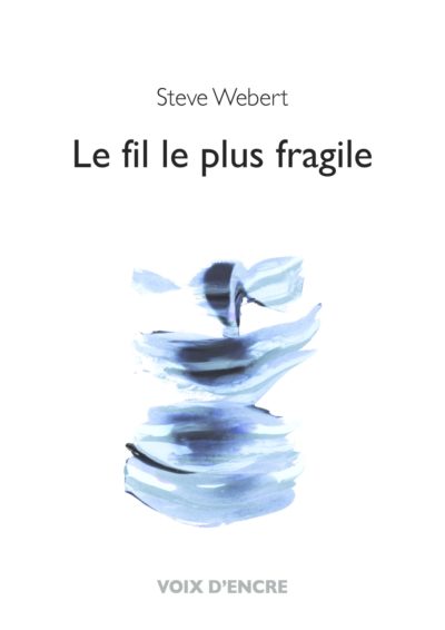 Le fil le plus fragile